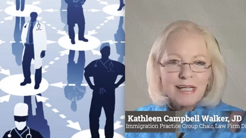 Immigration attorney Kathleen Campbell Walker explains how can immigration help solve the healthcare staffing shortages.